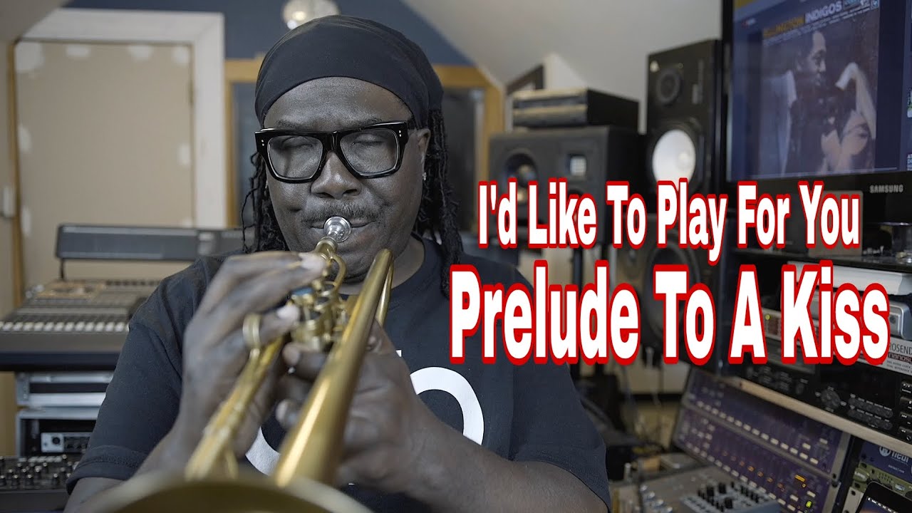 I'd Like To Play For You - Prelude To A Kiss