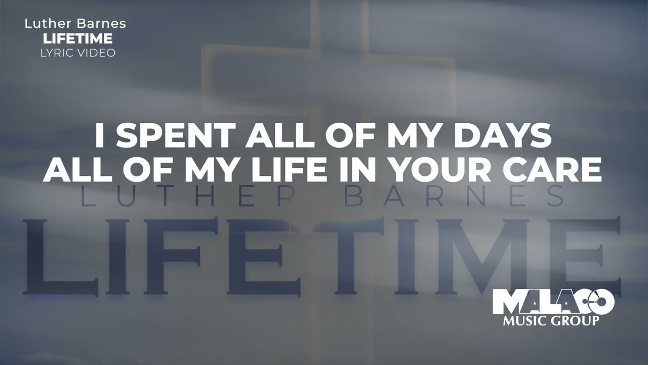 Luther Barnes - Lifetime (Lyric Video)