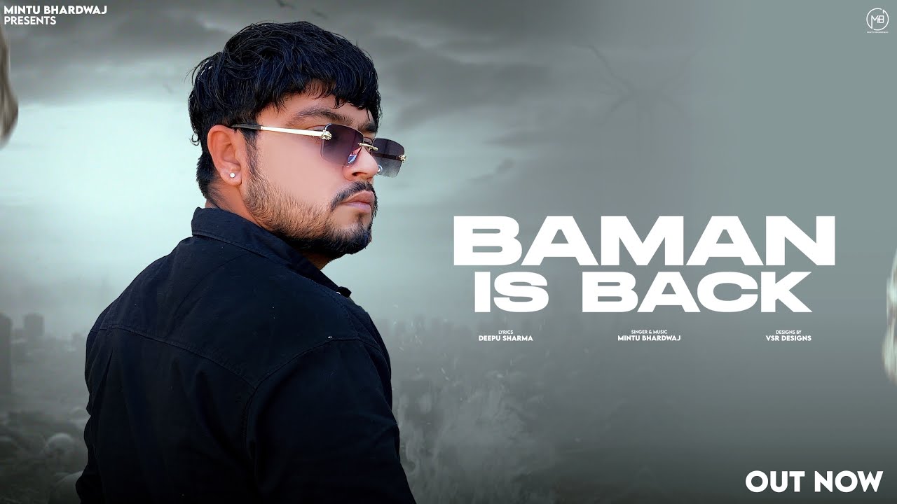 BAMAN IS BACK ! MINTU BHARDWAJ ! NEW SONG 2025