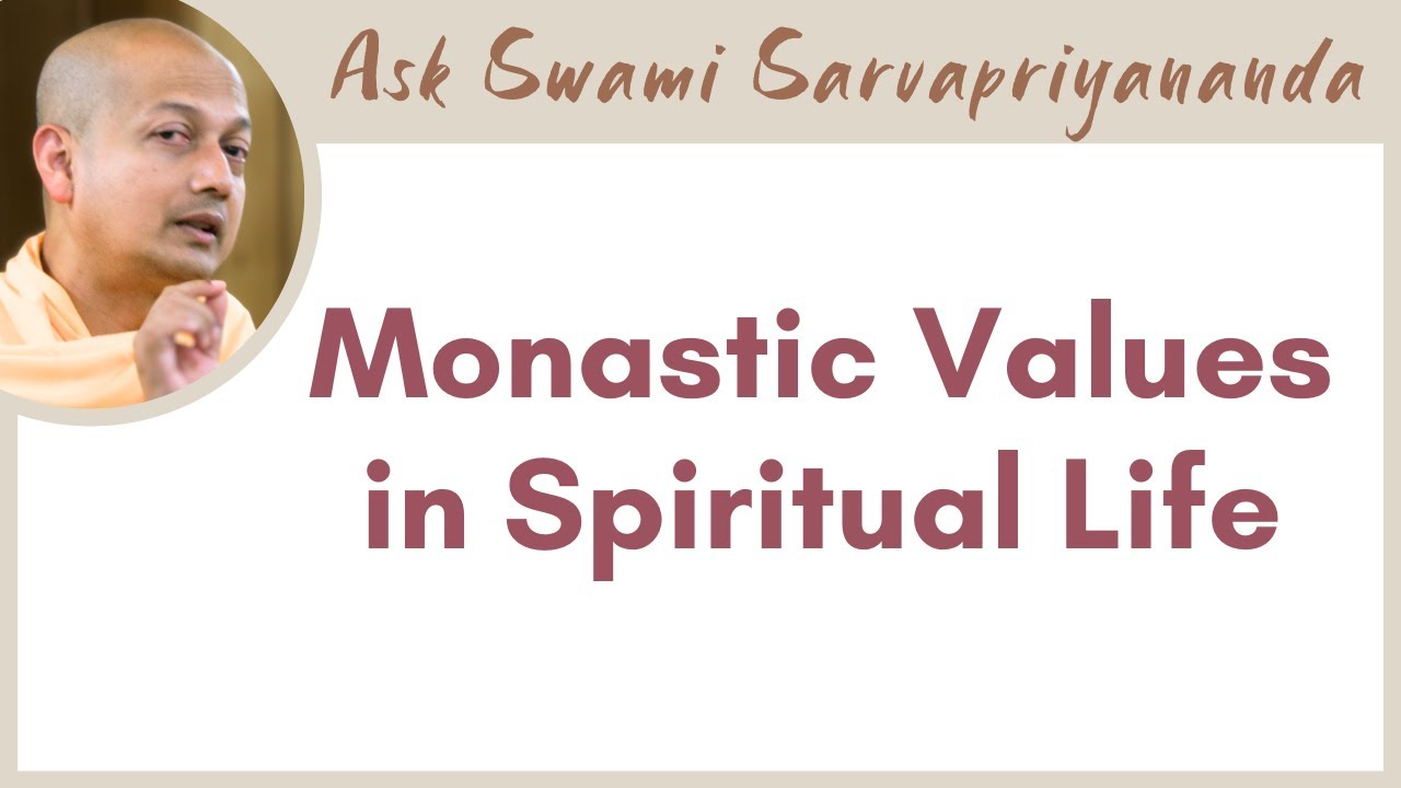 Practices for a life of renunciation of material desires | Monastic Values in Spiritual Life
