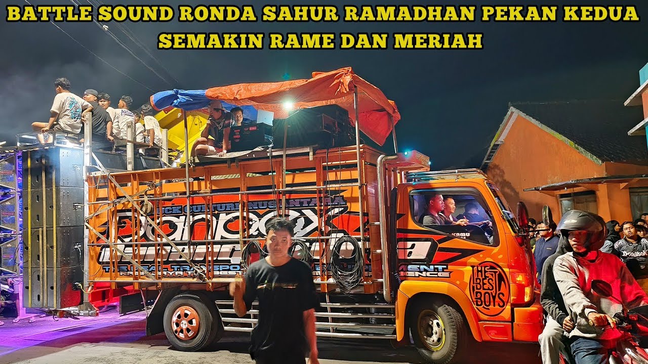 Battle sound ronda sahur Ramadhan pekan kedua semakin ramai dan meriah penonton membludak 