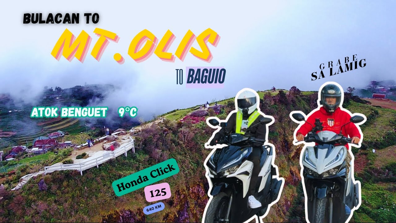 BULACAN to ATOK BENGUET to BAGUIO | MT. OLIS | HIGHEST POINT | HONDA CLICK 125i v3