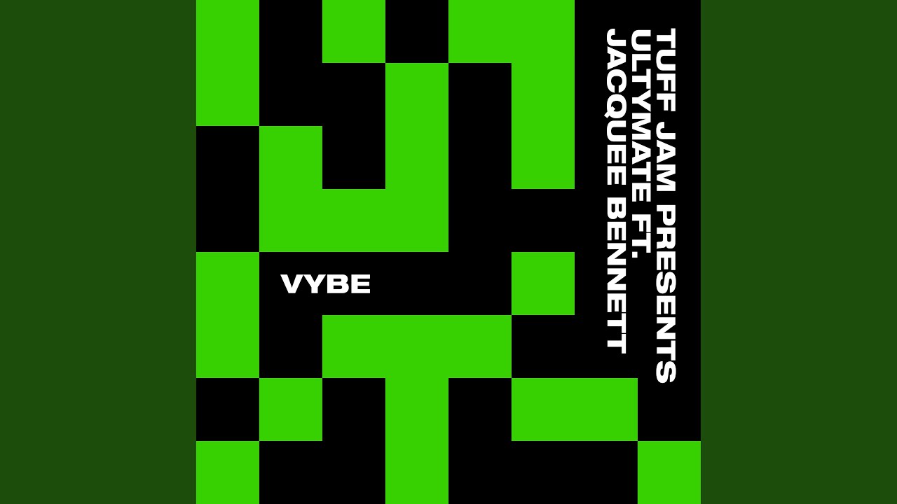 Vybe (feat. Jacquee Bennett) (Tuff Jam Presents Ultymate) (Ultymate DIY Dub)