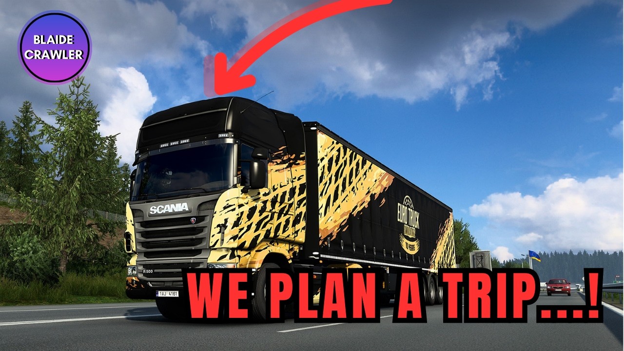 WE PLAN A TRIP...! | Euro Truck Simulator 2