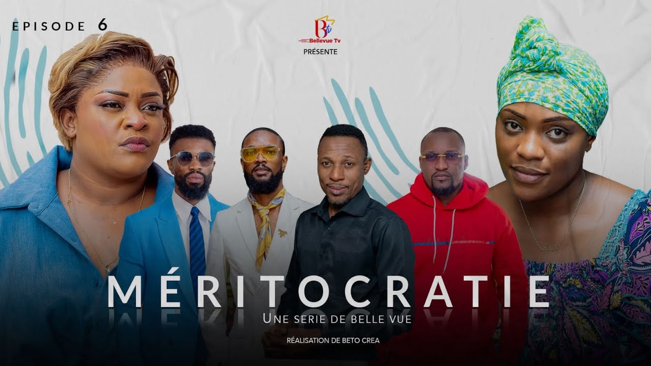MÉRITOCRATIE EPISODE 6 [Nouveau Film congolais] Bel-art Prod avril 2025