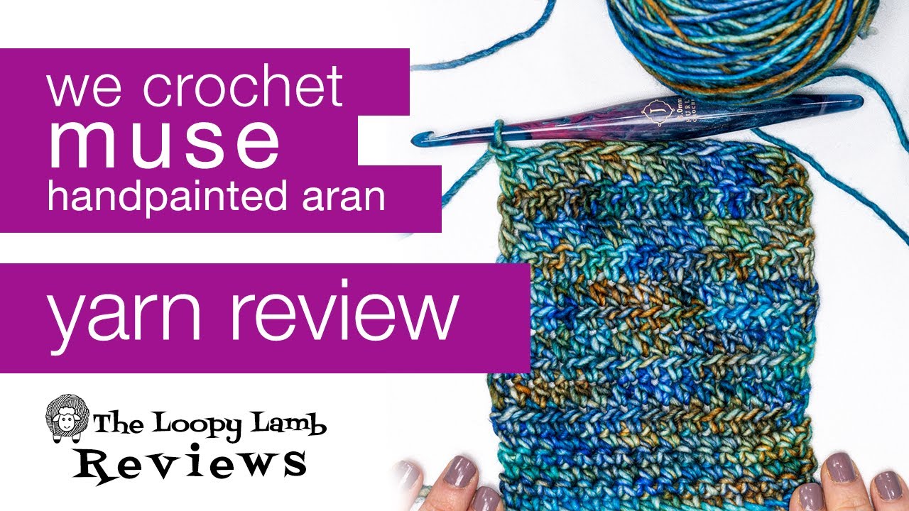 WeCrochet Muse Hand Painted Aran Yarn Review