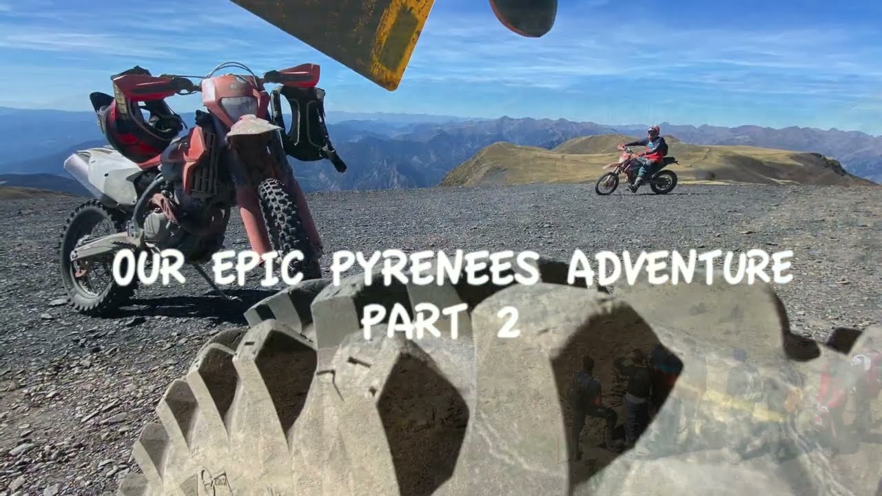Riding TET Pyrenees adventure part 2...Including Pic Negre (Black mountain) Hondas & KTM's 4K
