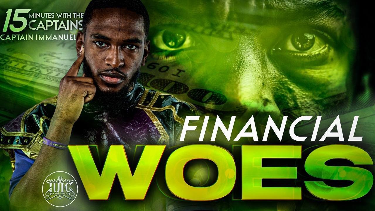 #IUIC || 15 Minutes W/ The Captains || FINANCIAL WOES