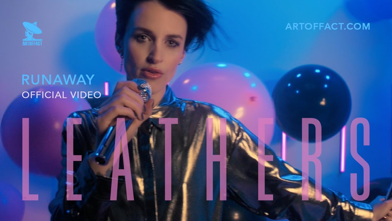 LEATHERS: "Runaway" OFFICIAL VIDEO 