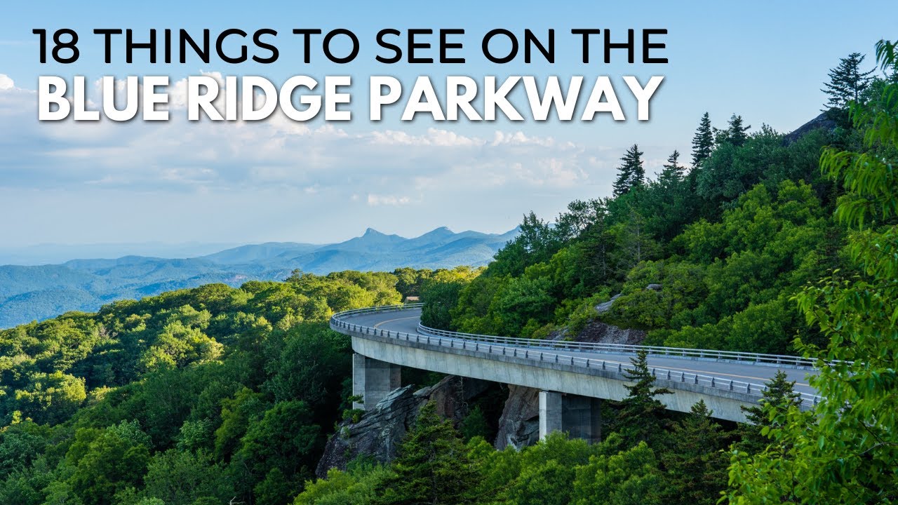 Blue Ridge Parkway: 18 Things to do on the Road Trip