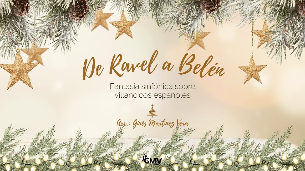De Ravel a Belén. Fantasía sinfónica sobre villancicos españoles.