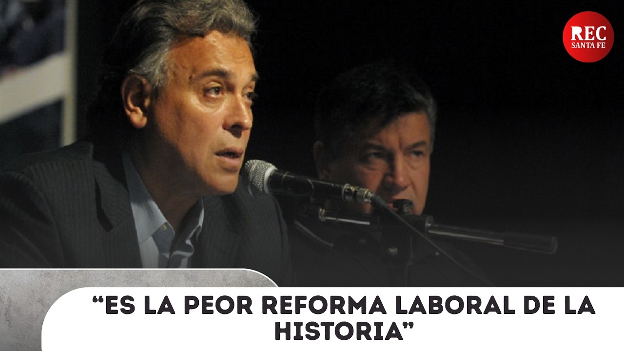 “ES LA PEOR REFORMA LABORAL DE LA HISTORIA”