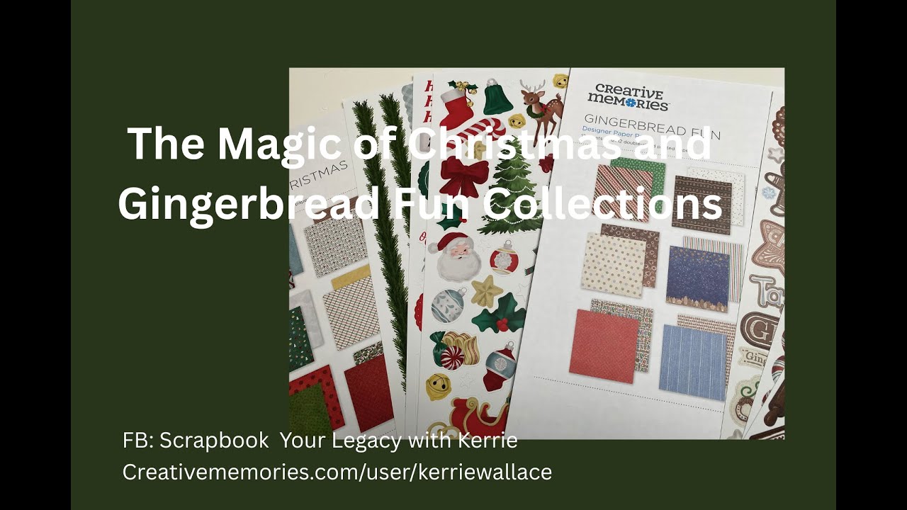 The Magic of Christmas and Gingerbread Fun collections by Creative Memories
