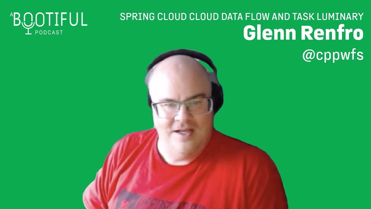 A Bootiful Podcast: Task-centric Spring Boot with Glenn Renfro