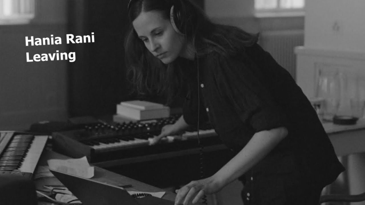 @haniaranimusic  — 'Leaving' (remix)