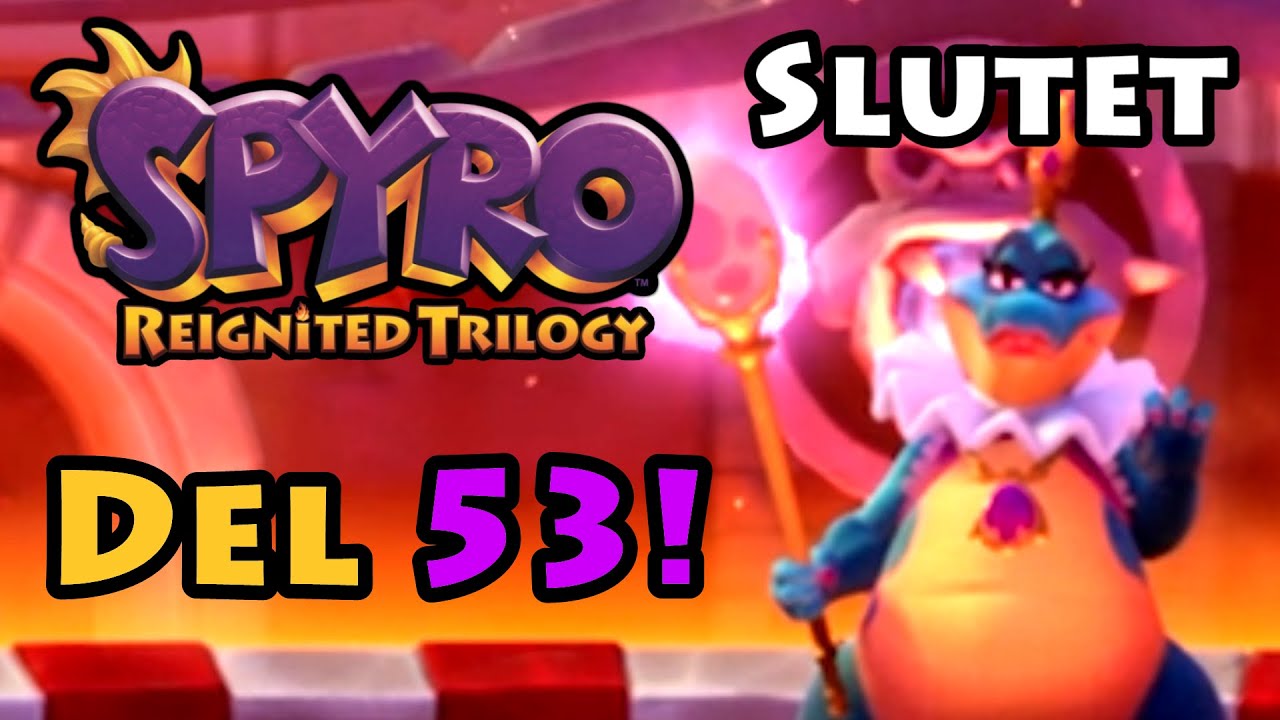 Spyro Reignited Trilogy - del 53 - Slutet (svenska)