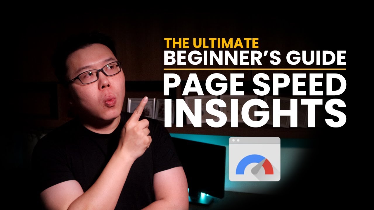 The Ultimate Beginners Guide/Tutorial to Google Page Speed Insights