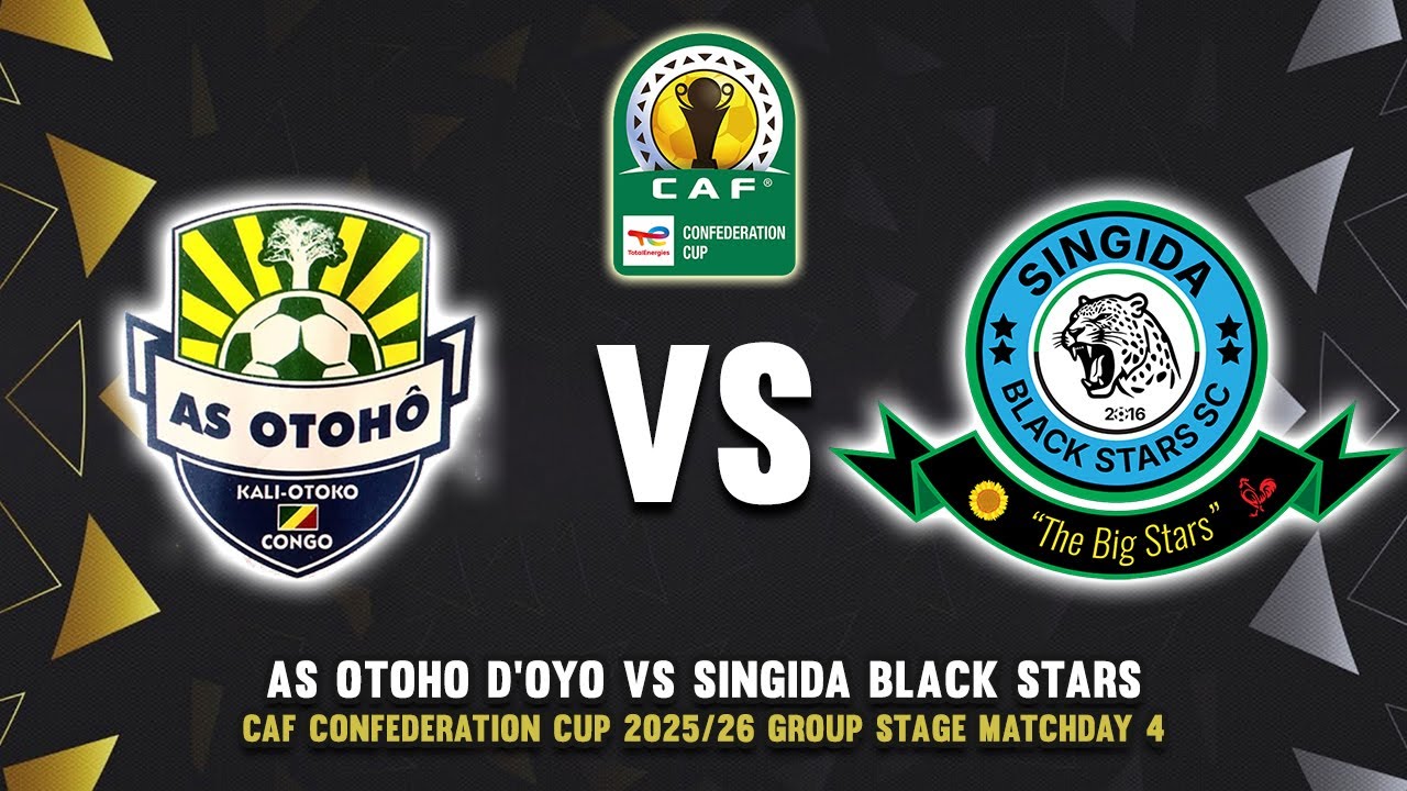 🔴 AS OTOHO D'OYO VS SINGIDA BLACK STARS CAF CONFEDERATION CUP 2025/26 PREVIEW, PREDICTIONS & H2H