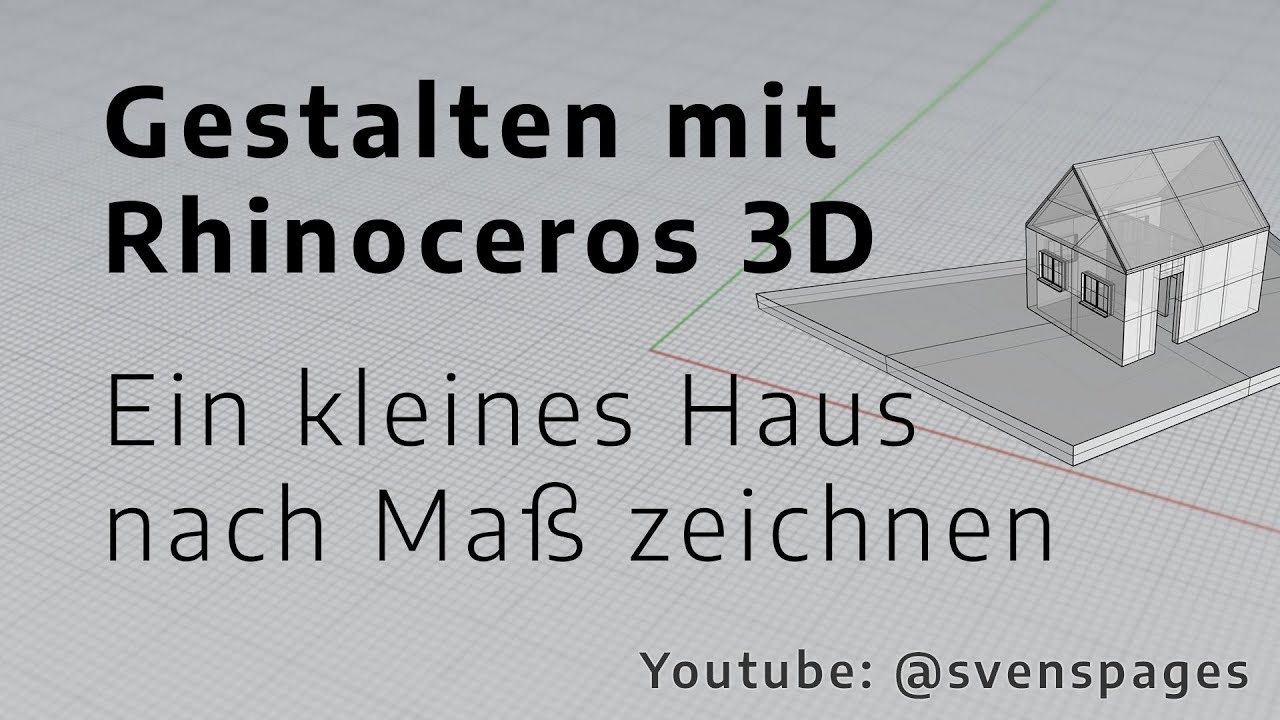 Rhino 3D Tutorial: Ein kleines Haus nach Maß zeichnen