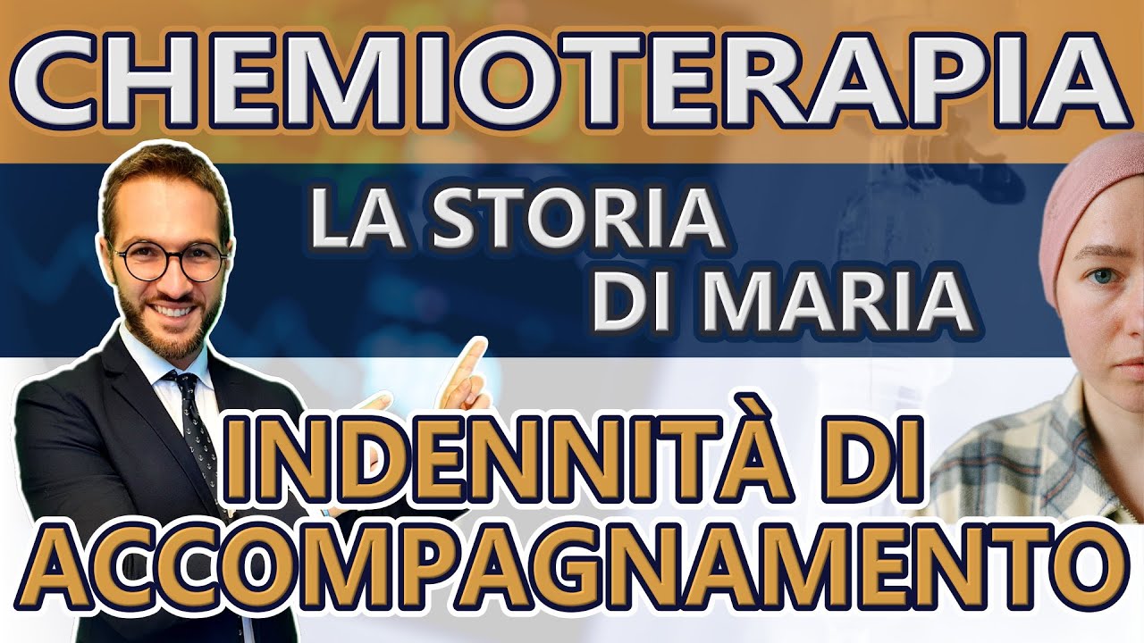ONCOLOGIA E CHEMIOTERAPIA: Come ottenere l'indennità di accompagnamento durante la cura oncologica?