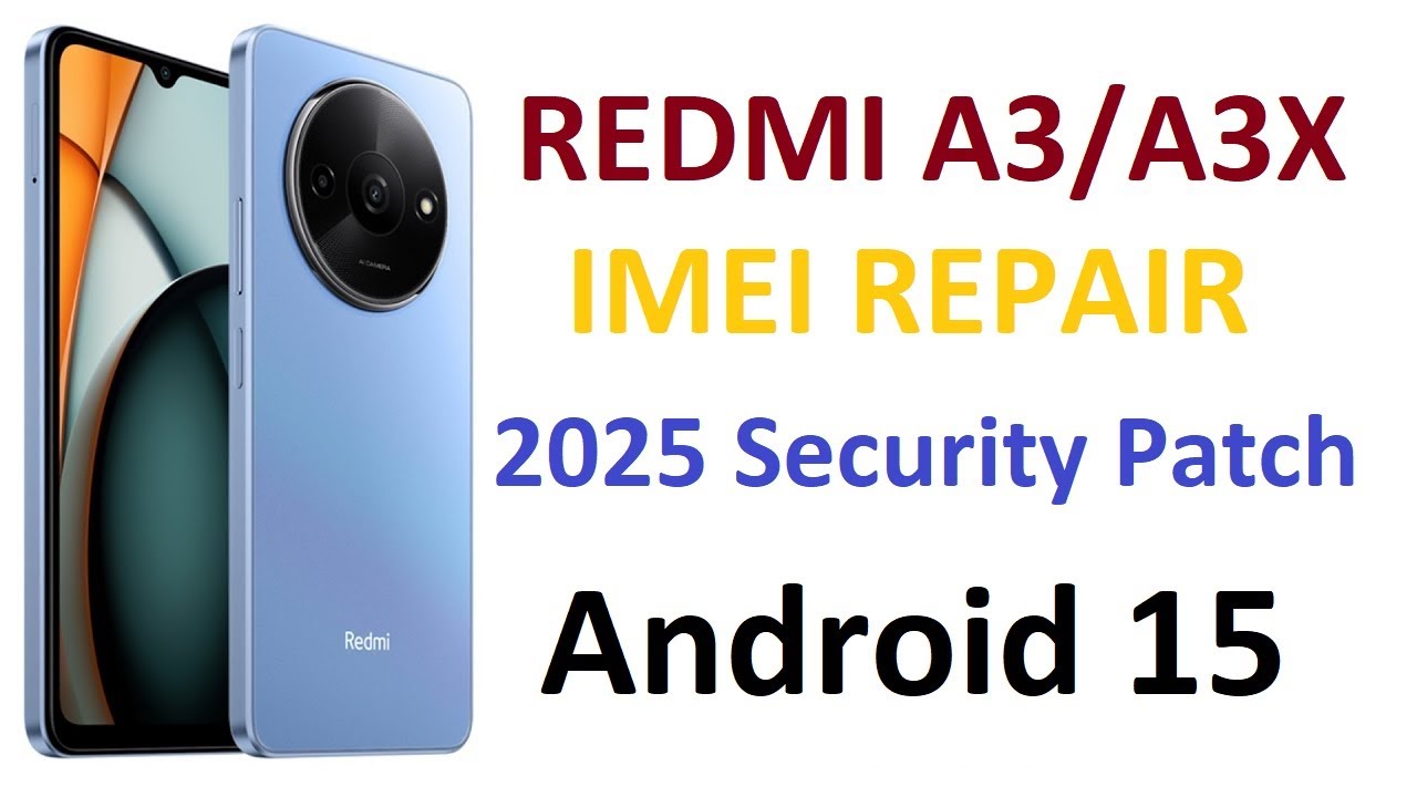 Redmi A3 IMEI Repair | Android 15 | 2025 Security Patch | Step-by-Step Guide ✅
