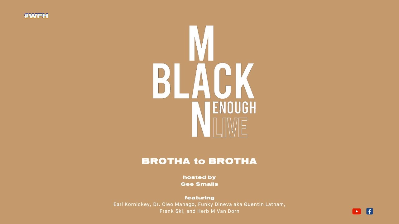 Black Enough Man Enough LIVE