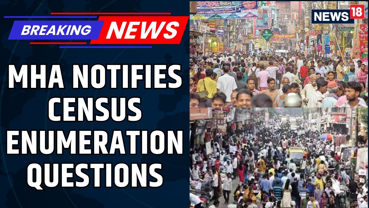 Census 2027: Question List Accessed, No Cross-Verification For Caste Data | MHA | News18