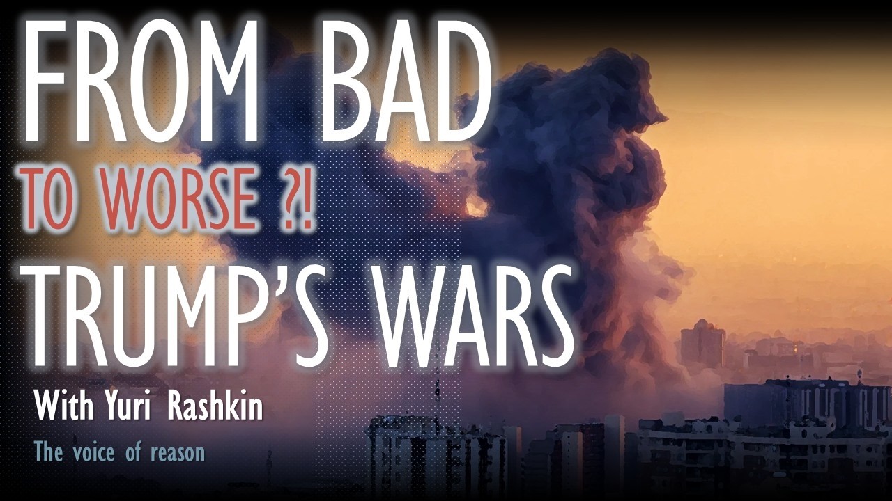 Trump's Disastrous Wars - Going from Bad to Worse?! But How Bad...