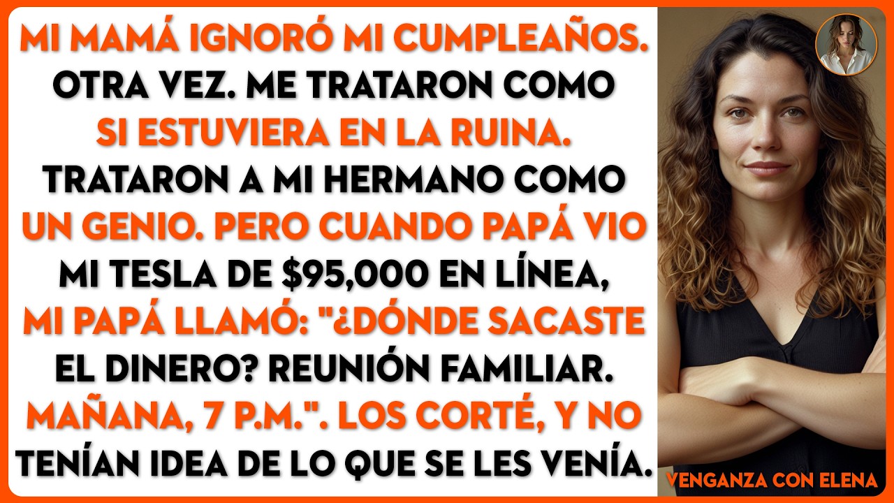 Mi mamá ignoró mi cumpleaños. Después de que mi papá vio mi Tesla de $95.000, llamó a una reunión...