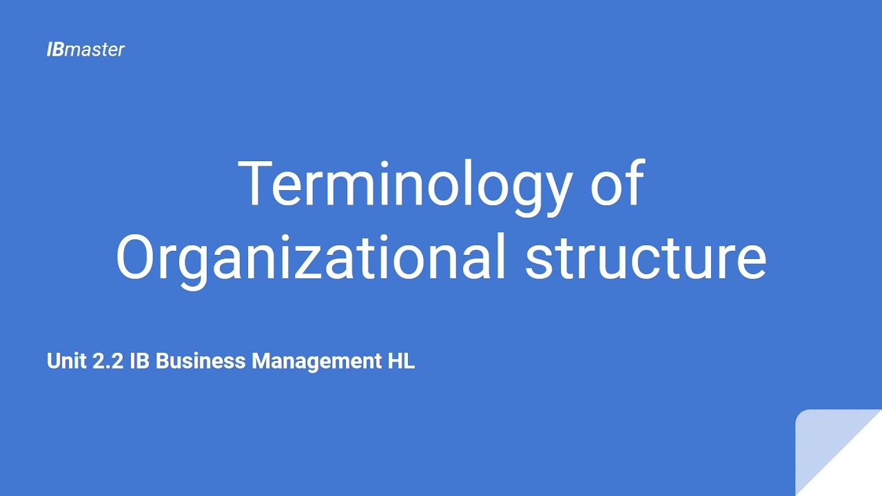 Organizational structure | Unit 2.2 Part 1 IB Business Management