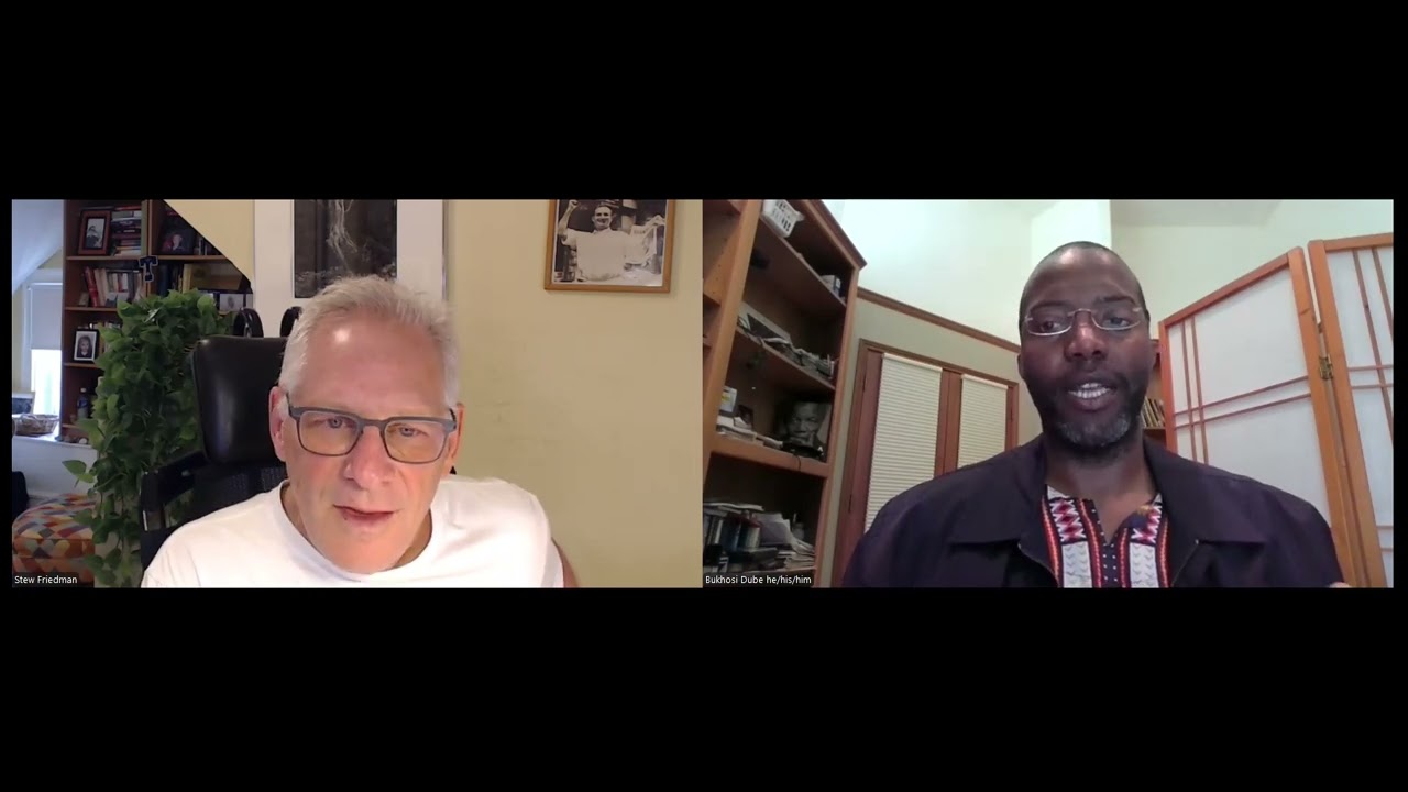 Stew Friedman and Bukhosi Dube, 11 July 2025