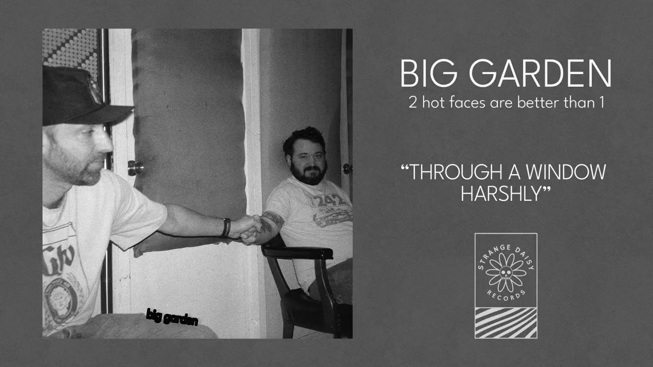 Big Garden - Through A Window Harshly