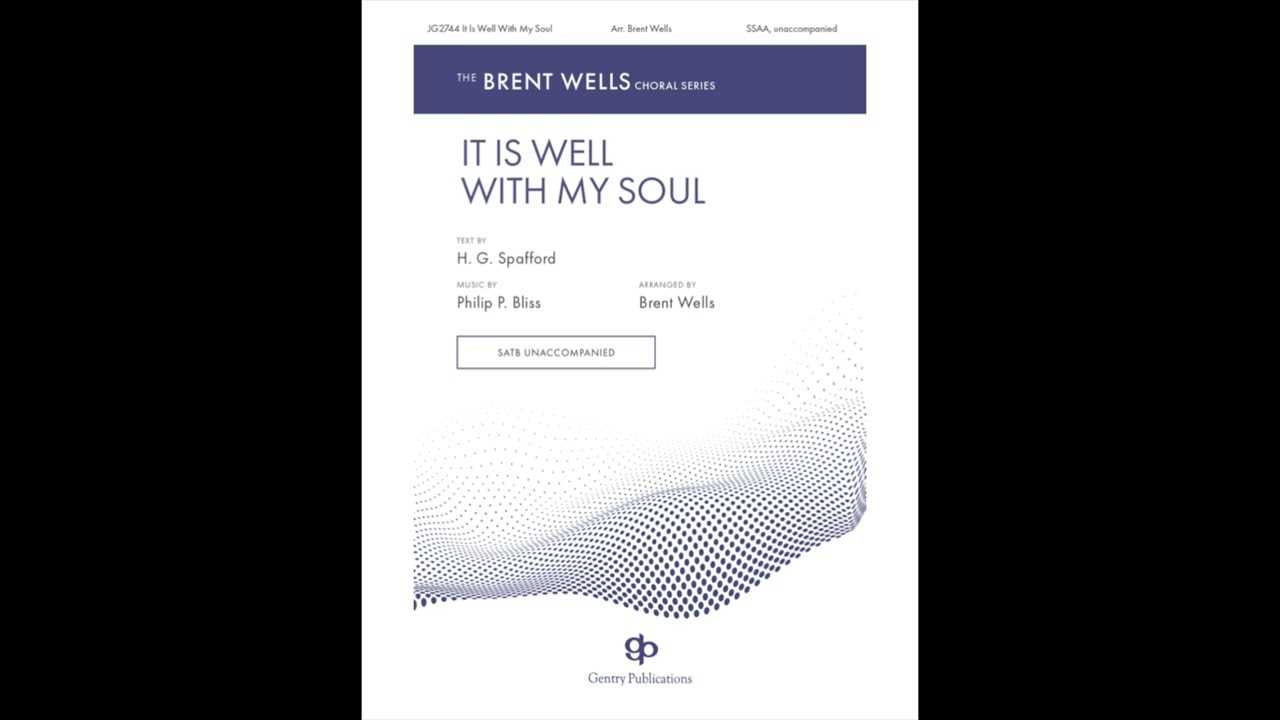It Is Well With My Soul - Brent Wells - SSAA