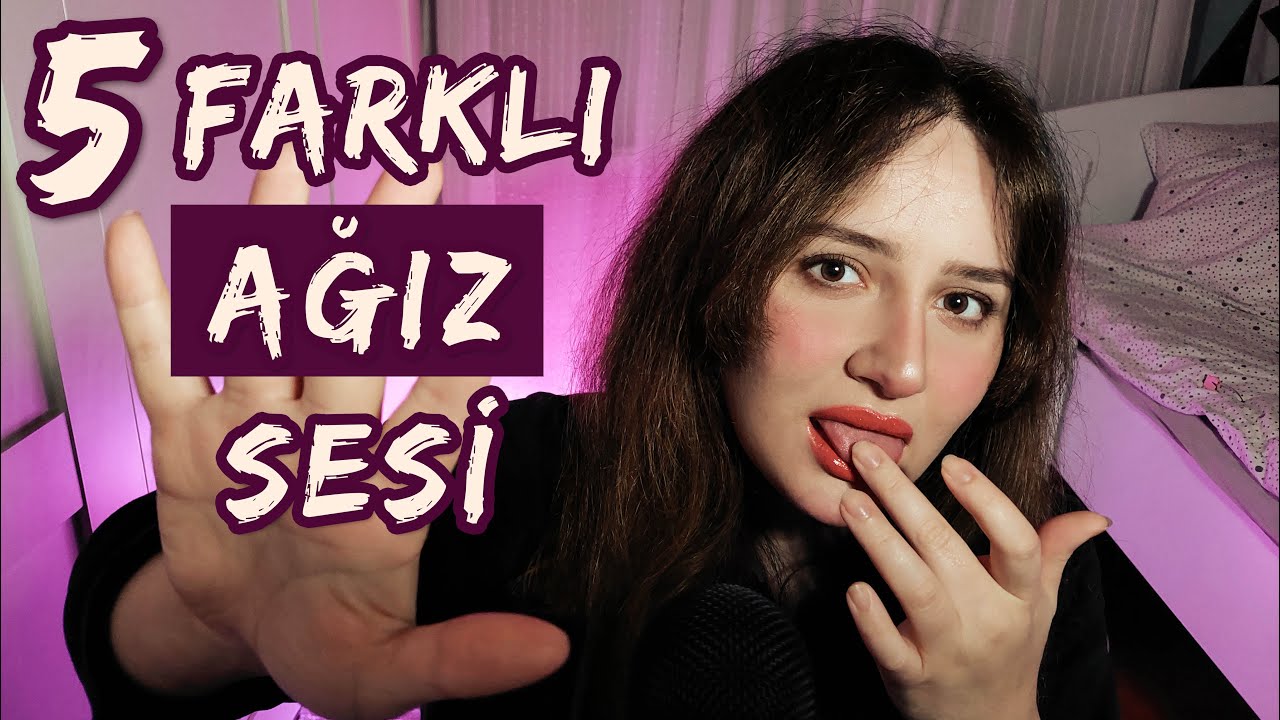 ASMR 👄 5 Farklı Ağız Sesiyle Derin Bir Uykuya Dalacaksın 💤  Türkçe Asmr