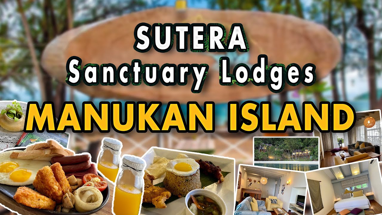 SUTERA SANCTUARY LODGES, MANUKAN ISLAND | MANUKAN BAH NI !!