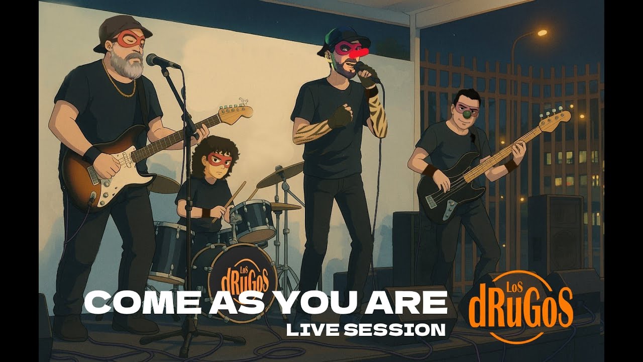 Los Drugos - COME AS YOU ARE / Live Session (Official Video)