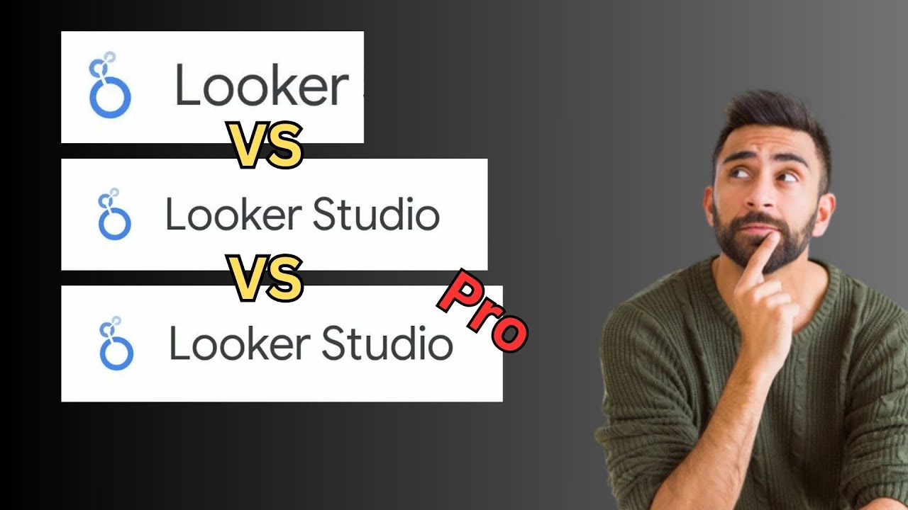 Looker vs Looker Studio vs Looker Studio Pro ( Full Comparison )