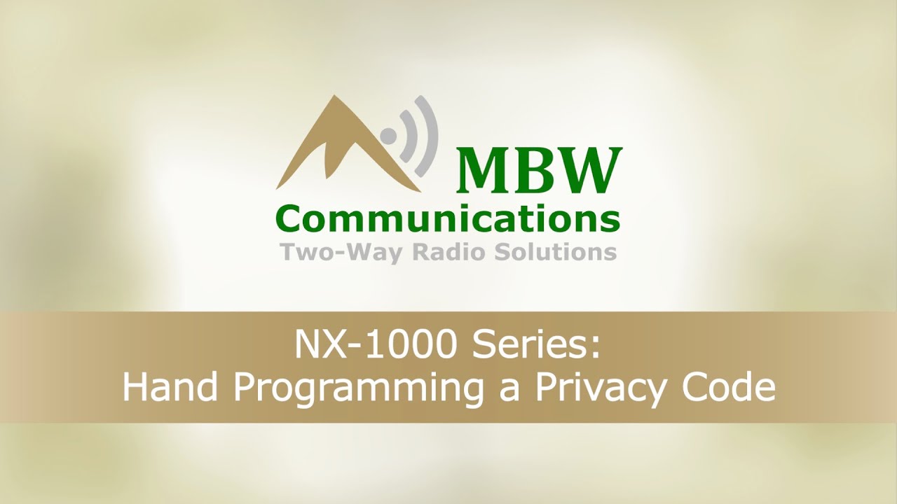 NX-1000 Series Radios: Hand Programming a Privacy Code