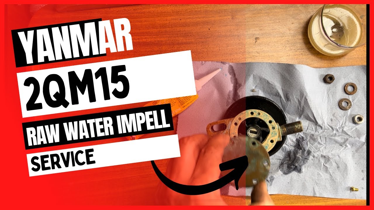 Yanmar 2QM15 raw water impeller service