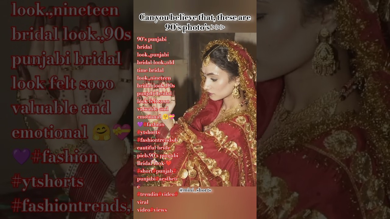 90's punjabi Bridal look ❤️6.5M complete view thankyou all #short#punjab#punjabi#aesthetic #trending