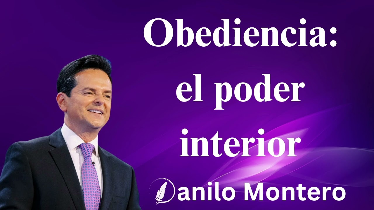 Obediencia el poder interior - danilo montero NEW