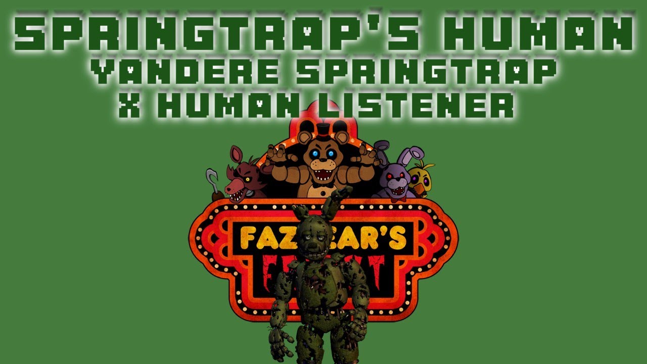 Человек из Спрингтрапа, часть 1: Яндере Спрингтрап X Человек-слушатель (FNAF 3) #fnaf #springtrap...