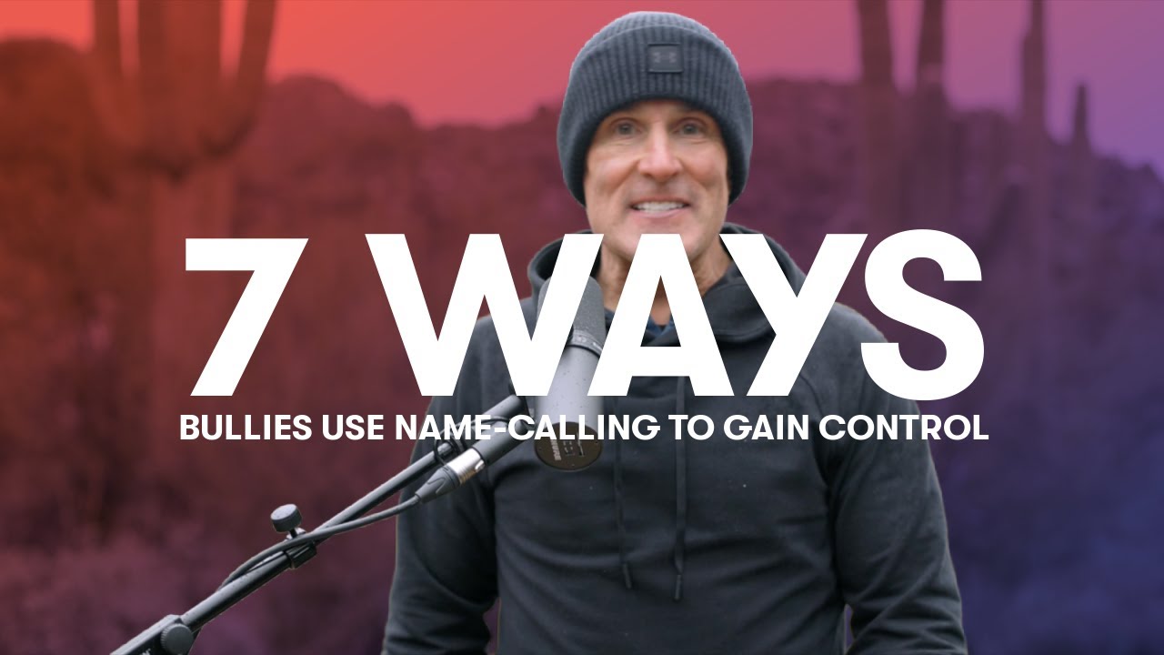 7 Ways Bullies Use Name-Calling To Gain Control