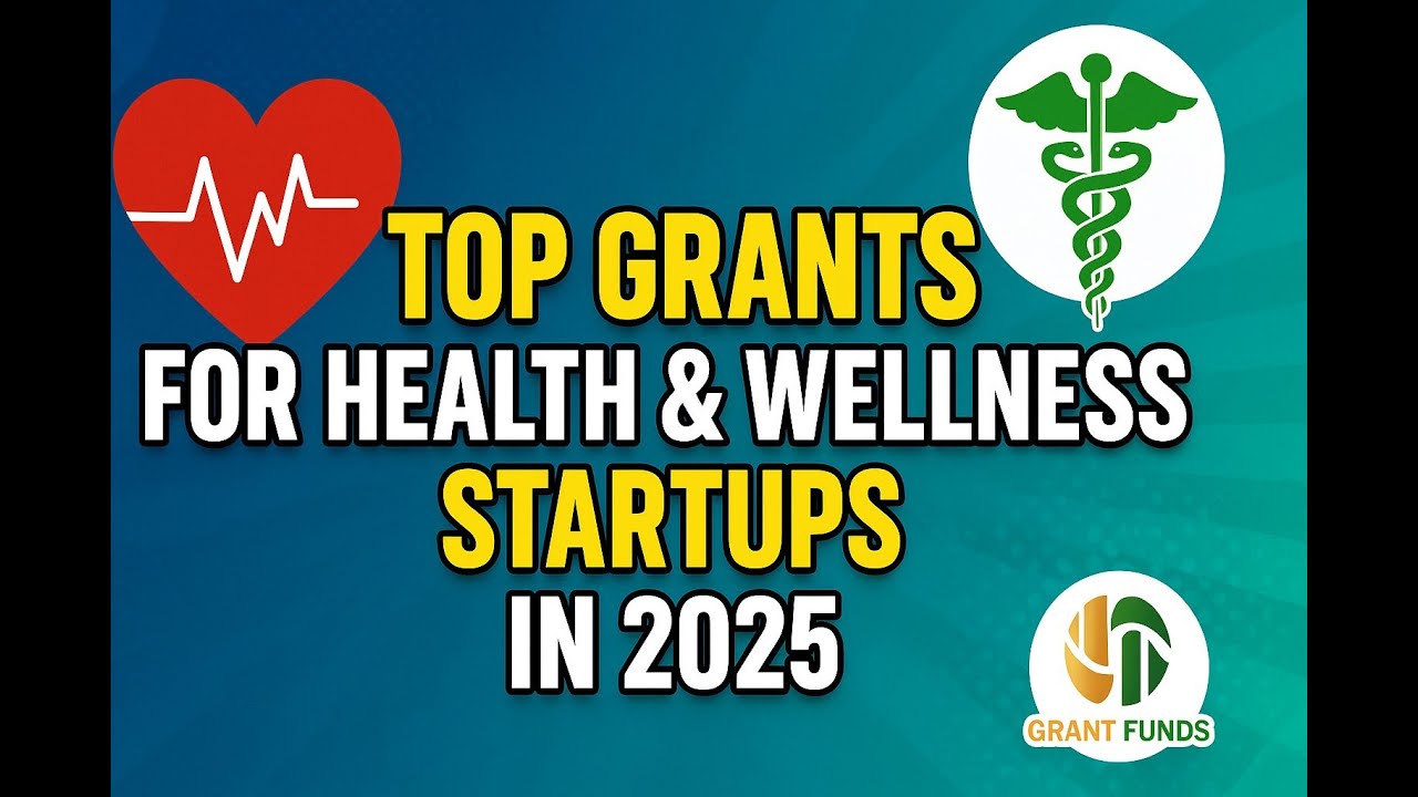 Top Grants for Health & Wellness Startups in 2025 | Free Funding for Wellness Entrepreneurs