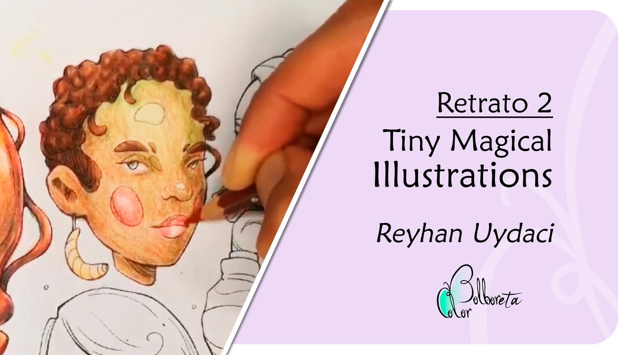 2º Retrato -Tiny Magical Illustrations - Reyhan Uydaci ~ ASMR