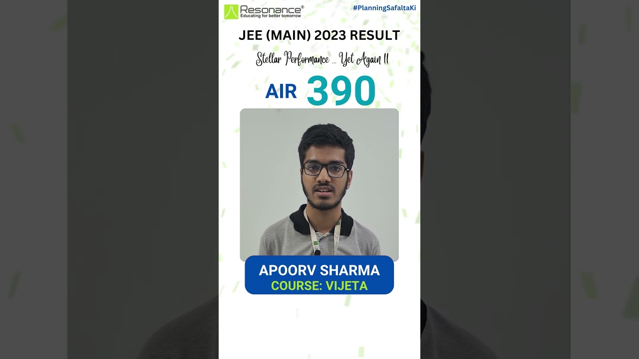 JEE (Main) 2023 Achiever Apoorv Sharma Shares His Experience About The Mentorship of Resonance ... !