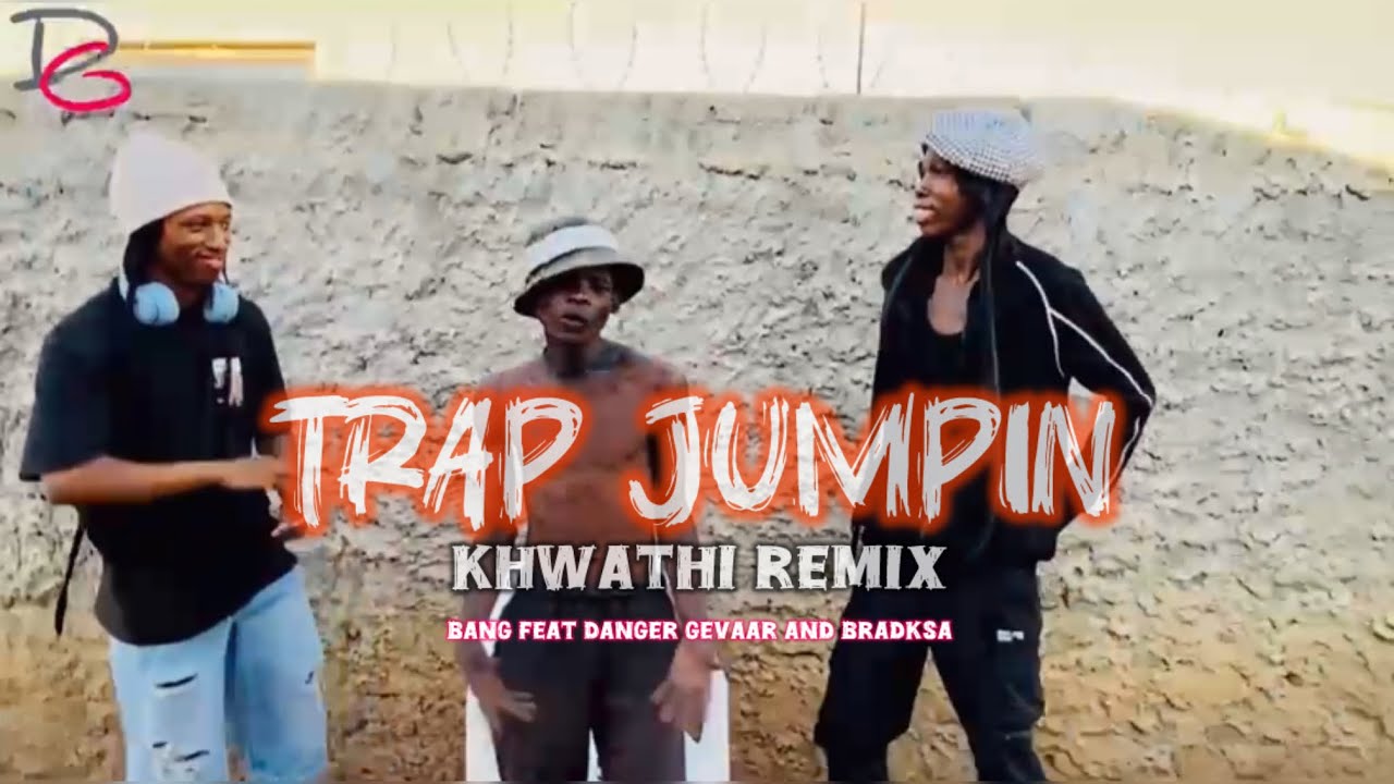 TRAP JUMPIN || BANG FEAT DANGER GEVAAR AND BRADKSA 