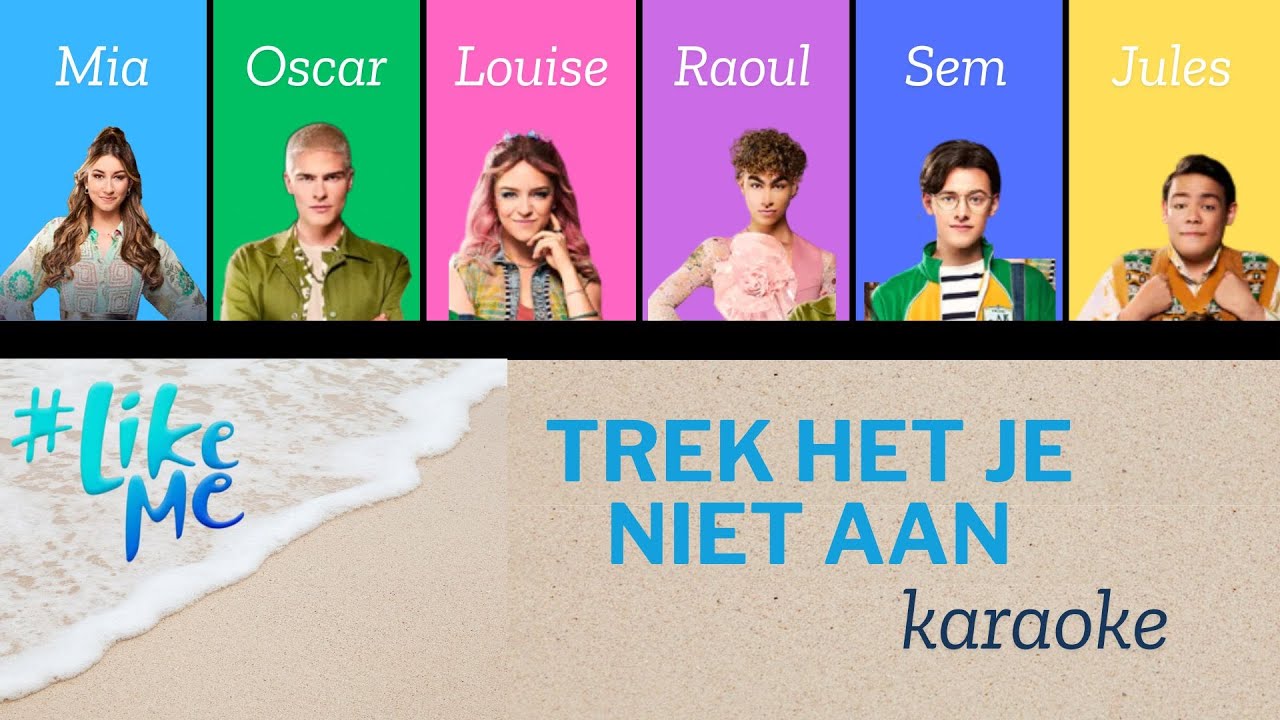 #LikeMe - Trek het je niet aan (karaoke)