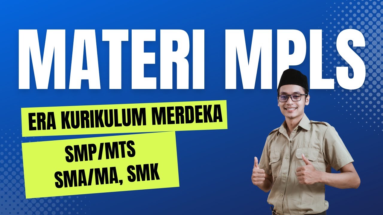 Materi MPLS dan MATSAMA Kurikulum Merdeka Untuk SMP / MTs ,  SMA / MA , dan SMK Tahun 2023