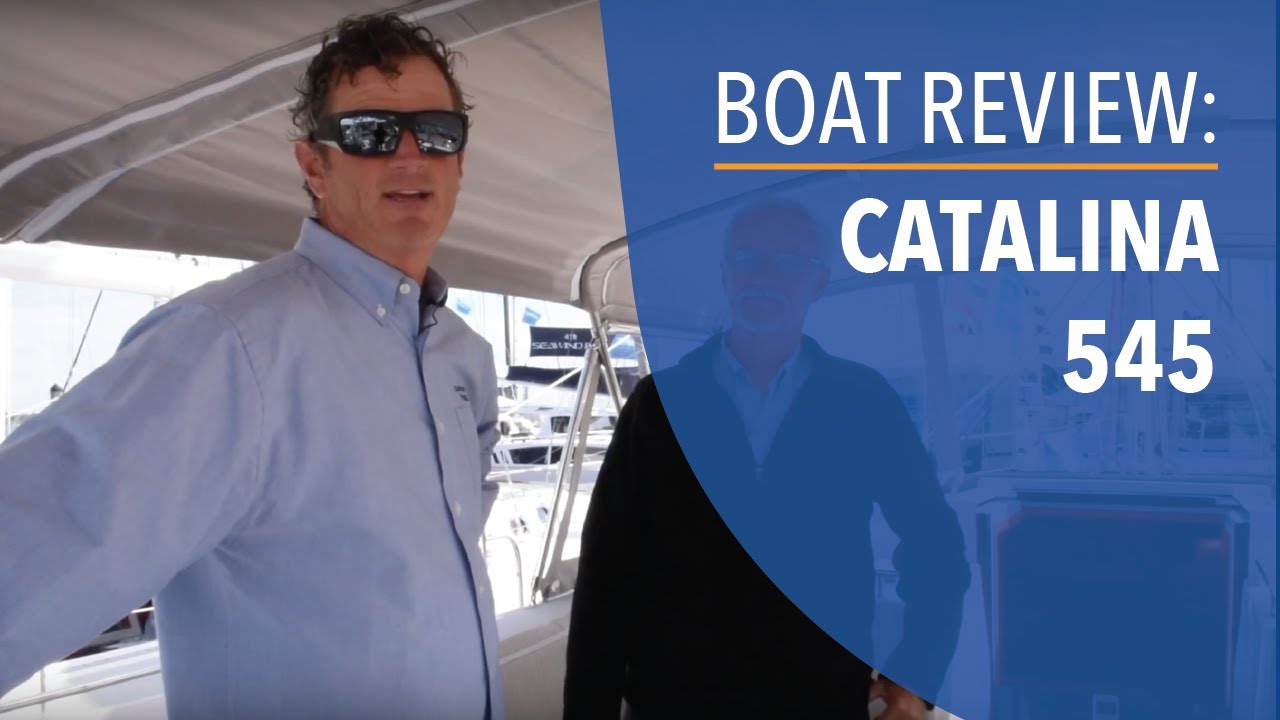 Boat Review: Catalina 545 North American Debut at the 2019 Annapolis Sailboat Show